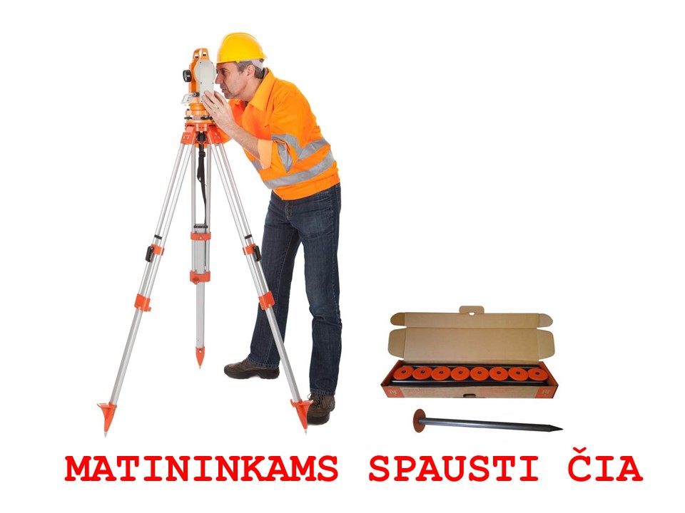 MATININKAMS SPAUSTI ČIA